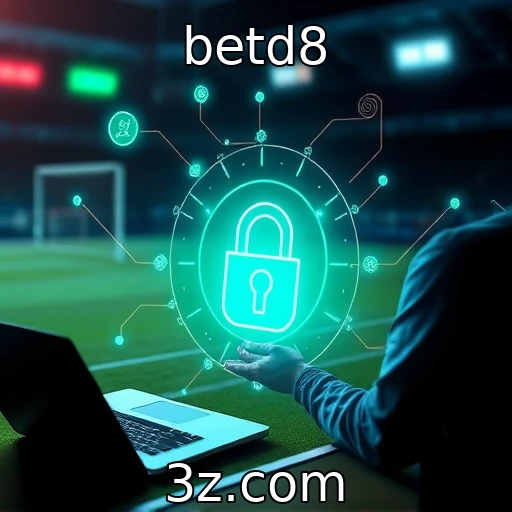 betd8 Como a segurança digital revoluciona a experiência de apostas online
