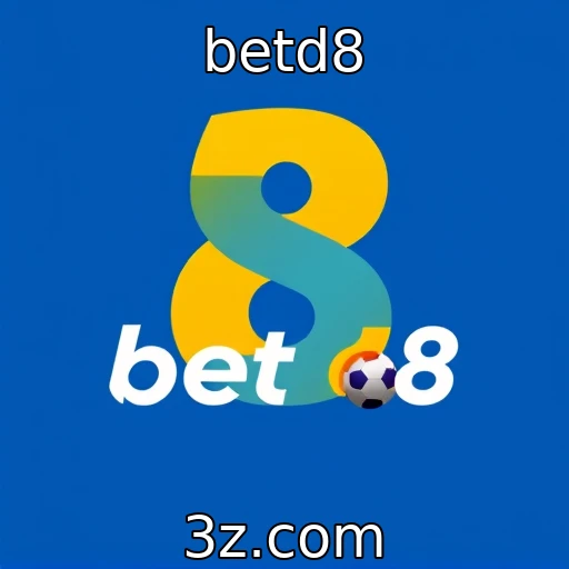 betd8 Novas oportunidades nas apostas esportivas: conquiste suas vitórias